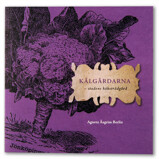 Kålgårdarna-stadens köksträdgård