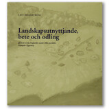 Landskapsutnyttjande, bete och odling